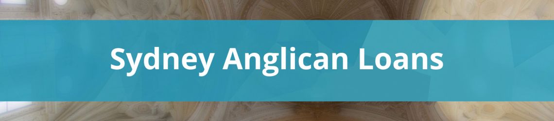 Sydney Anglican Loans